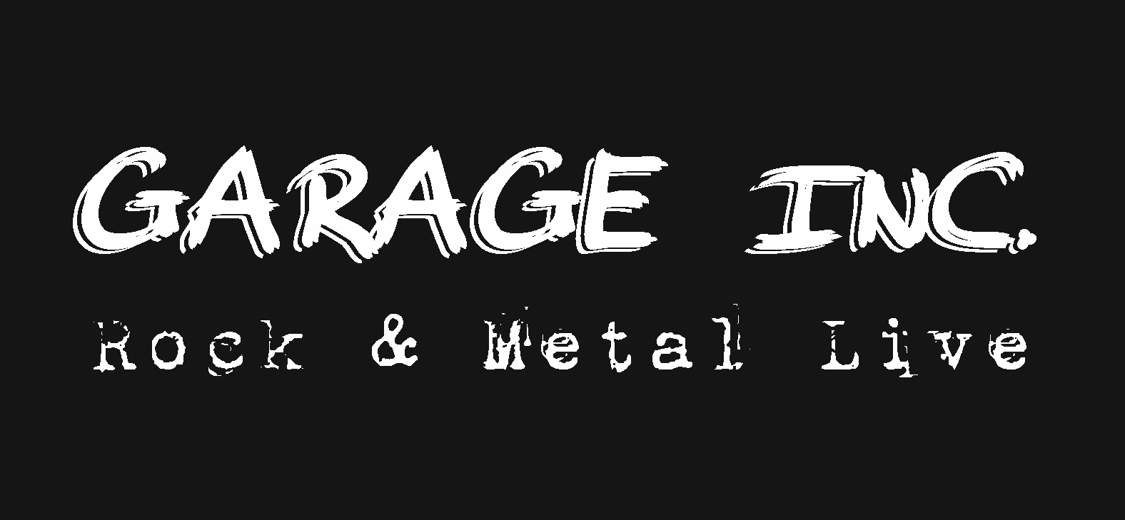 Garage INC Band 